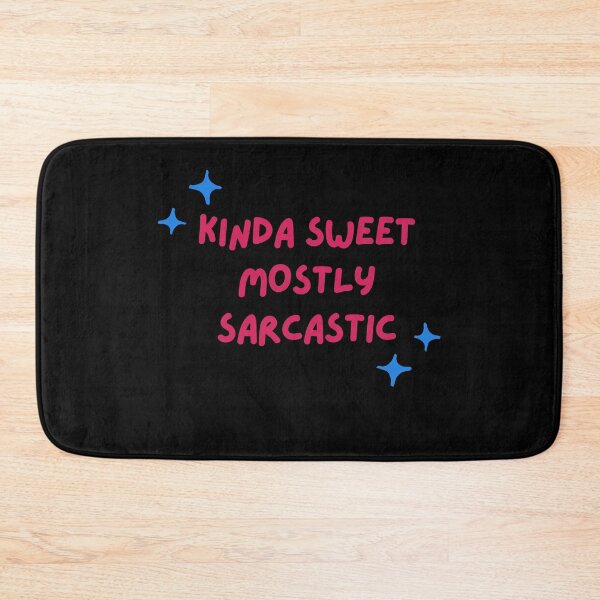 Item preview, kinda sweet mostly sarcastic designed and sold by Echo Dusk.