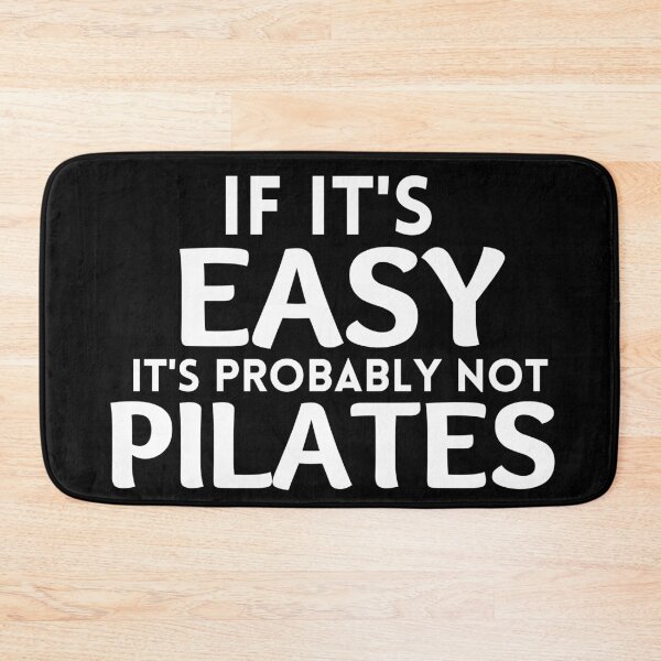 Item preview, If It's Easy It's Probably Not Pilates designed and sold by dacdibac.