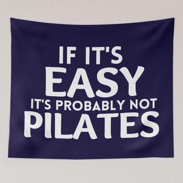 Item preview, If It's Easy It's Probably Not Pilates designed and sold by dacdibac.