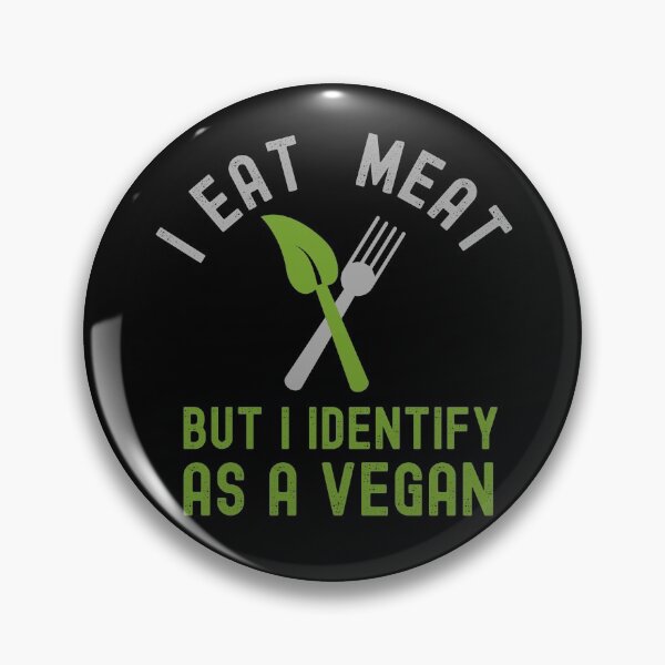 Item preview, Funny I eat meat but i identify as a vegan designed and sold by Echo Dusk.