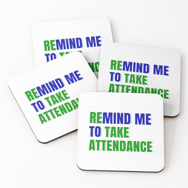 Item preview, Remind me to take Attendance - Dual tone designed and sold by VrajStudio.
