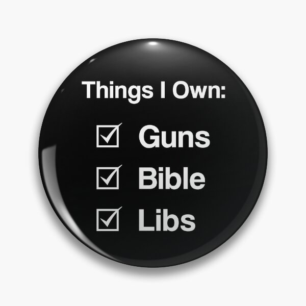 Item preview, Things I Own: Guns, Bible, Libs designed and sold by SixforSix.