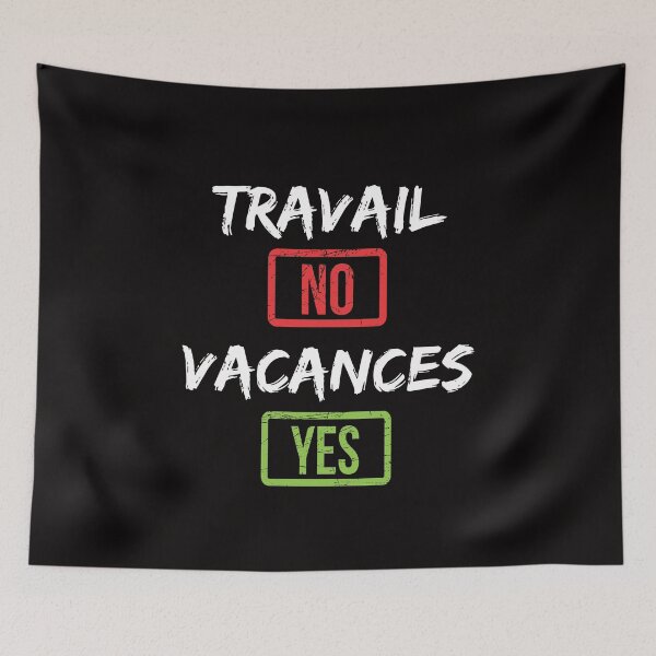 Item preview, Work NO Holidays YES - Humor designed and sold by Ydurand.