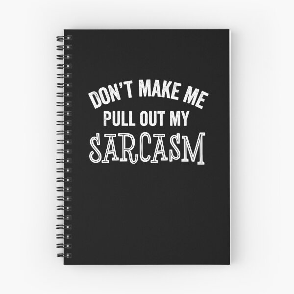 Item preview, Funny Sarcasm Sarcastic Saying Gift Don't Make Me Pull Out Funny Sarcasm Lover designed and sold by carlhunt99.