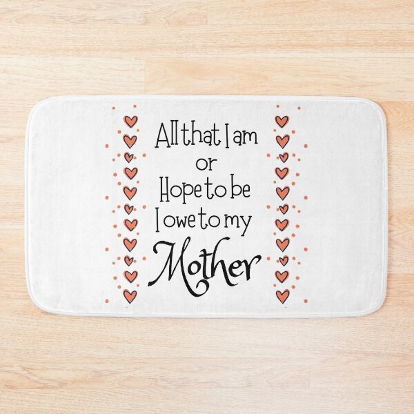 Item preview, All That I Am Or Hope To Be I Owe To My Mother designed and sold by SirajDecors.