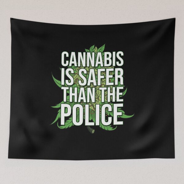 Item preview, Cannabis is Safer Than The Police I Legalize Marijuana Weed designed and sold by MarioShirtWorld.