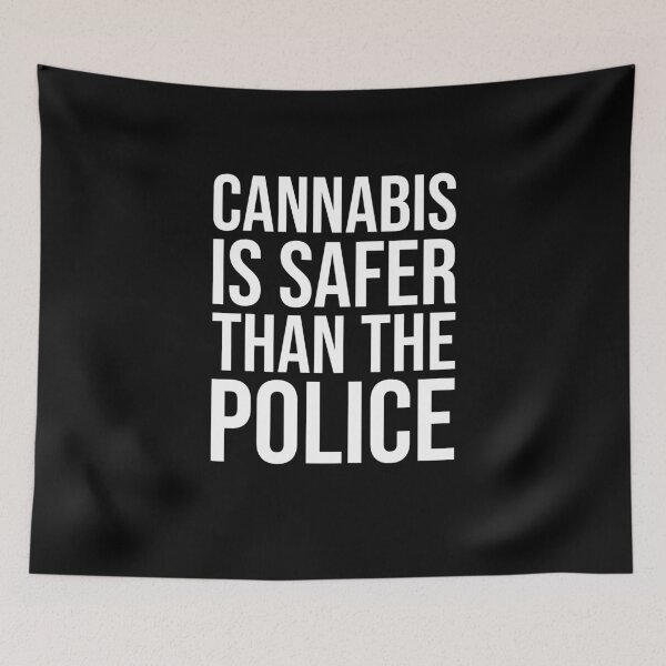 Artikelvorschau, Cannabis ist sicherer als die Polizei, die ich Marihuana-Unkraut legalisiere entworfen und verkauft von MarioShirtWorld.