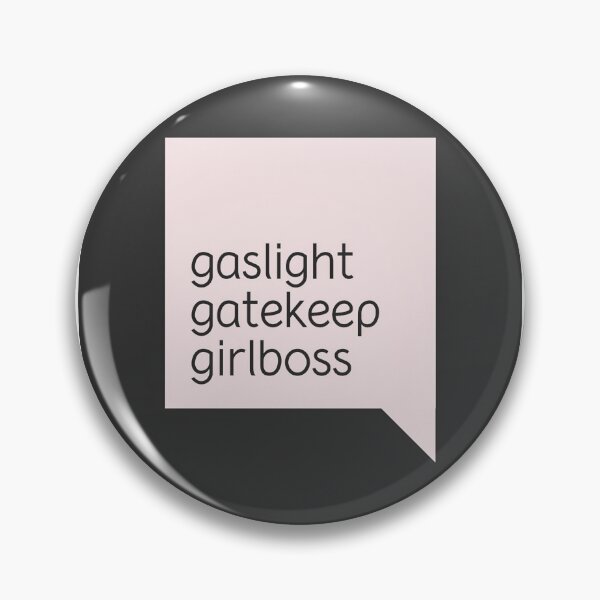 Item preview, Gaslight gatekeep girlboss designed and sold by de-creartique.