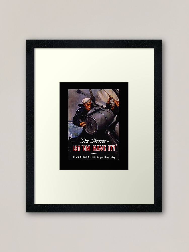 Alternate view of Sub Spotted - Let'em have it! WW2 poster Framed Art Print