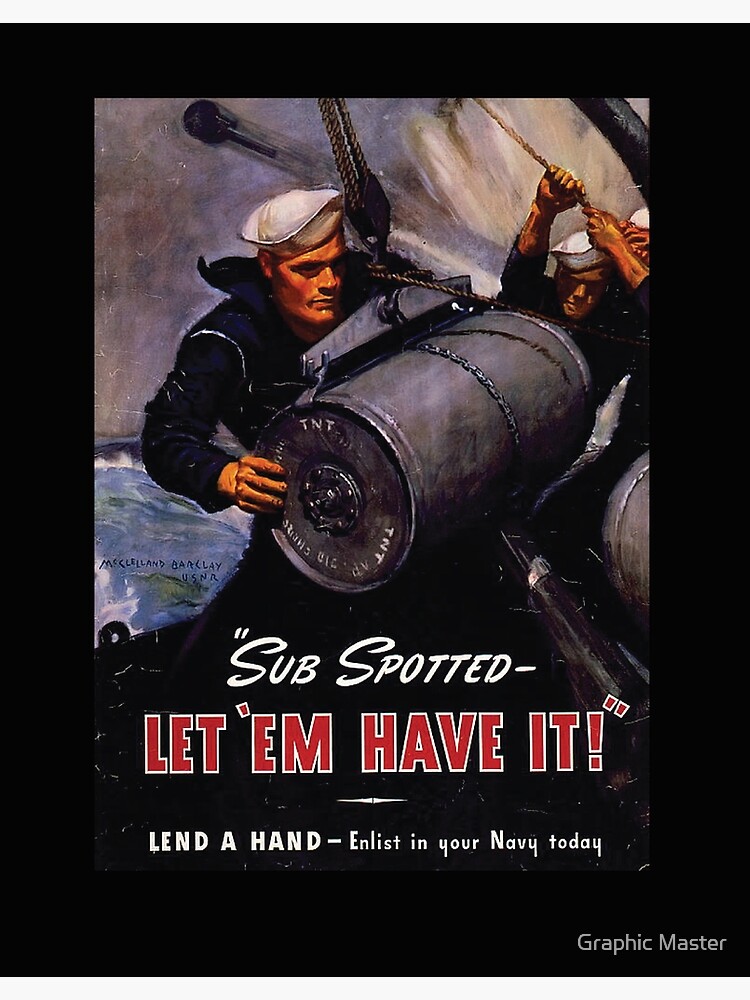 Sub Spotted - Let'em have it! WW2 poster by kzadro