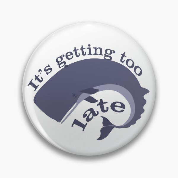 Item preview, It's getting too late - plastic polution designed and sold by MimmyG.