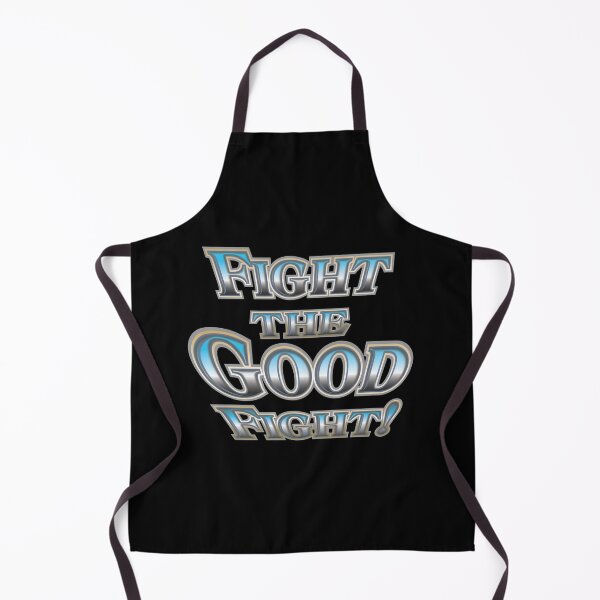 Item preview, Fight the Good Fight! designed and sold by TMPSG.