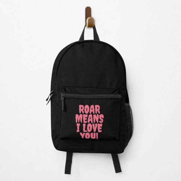 Item preview, Roar means I love you! - Pink version designed and sold by NaomiWallace321.