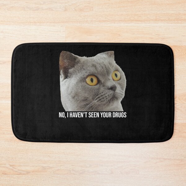 Item preview, I Haven’t seen your Drugs Funny Weed Cat Lover Shirt Pothead designed and sold by MarioShirtWorld.