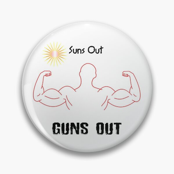 Item preview, Suns out guns out designed and sold by Nigel Designs.