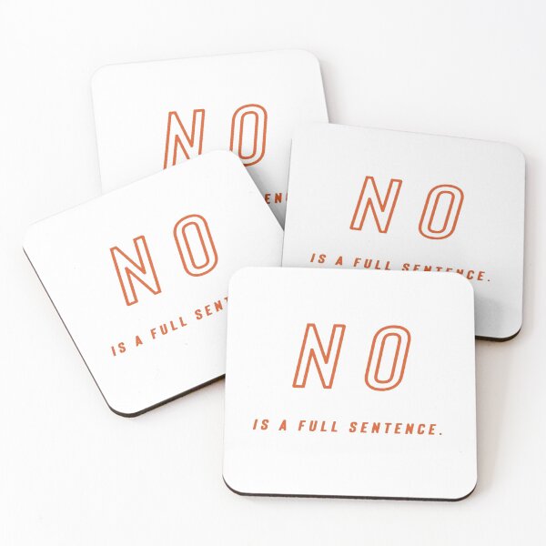 Item preview, No Is A Full Sentence designed and sold by WordWide ⭐⭐⭐⭐(8.5k).