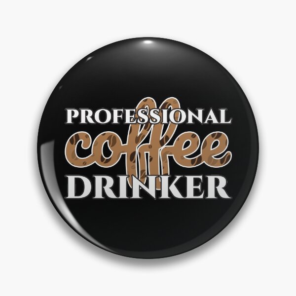 Item preview, Professional Coffee Drinker designed and sold by Styler Design.