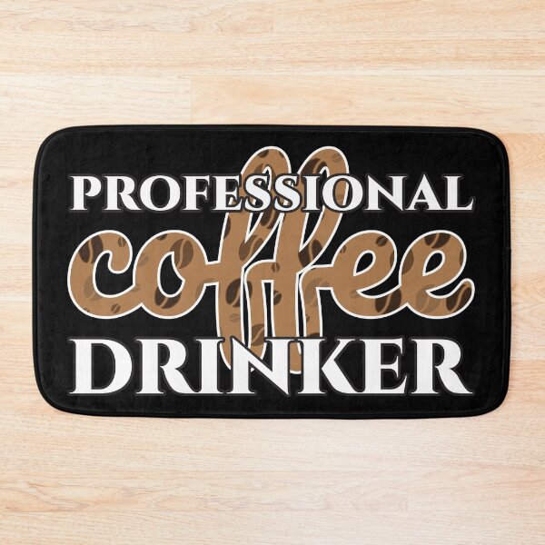Item preview, Professional Coffee Drinker designed and sold by Styler Design.