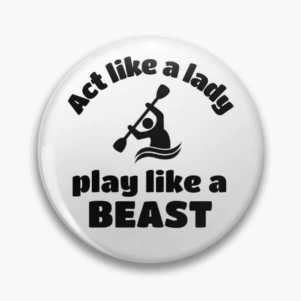 Item preview, Kayaking: Act like a lady play like a beast designed and sold by TheGreenGoat.