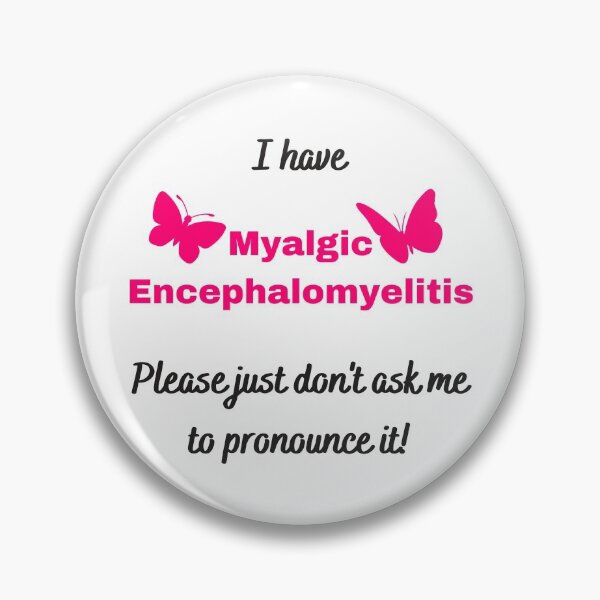 Artikelvorschau, Ich habe eine myalgische Enzephalomyelitis. Bitte bitten Sie mich nicht, sie auszusprechen (mit rosa Schmetterling). entworfen und verkauft von Chantelle Spies.
