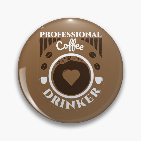 Item preview, Professional Coffee Drinker designed and sold by Styler Design.