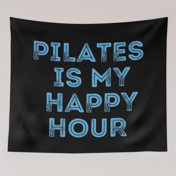 Item preview, Pilates Is My Happy Hour designed and sold by dacdibac.