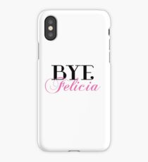BYE Felicia Sassy Slang Humor iPhone Case/Skin