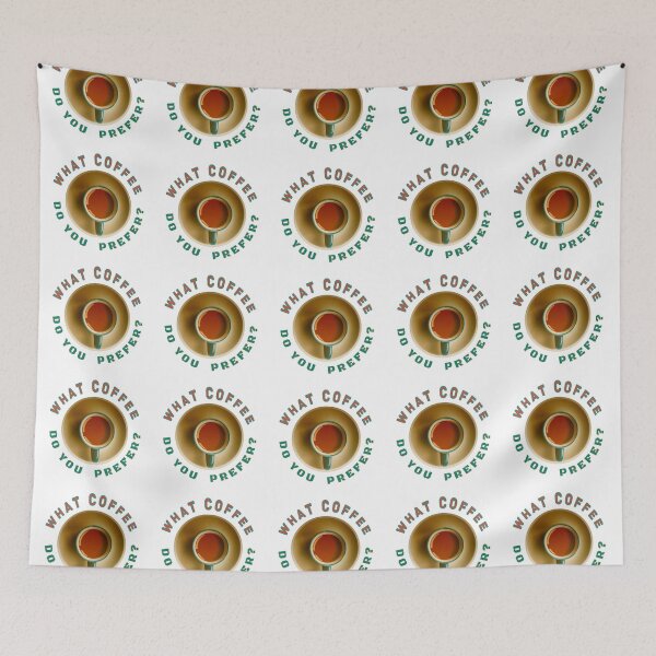 Item preview, Coffee.What coffee do you prefer? designed and sold by Tarsalla.