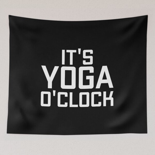 Item preview, It's yoga o'clock designed and sold by Studio  Six.