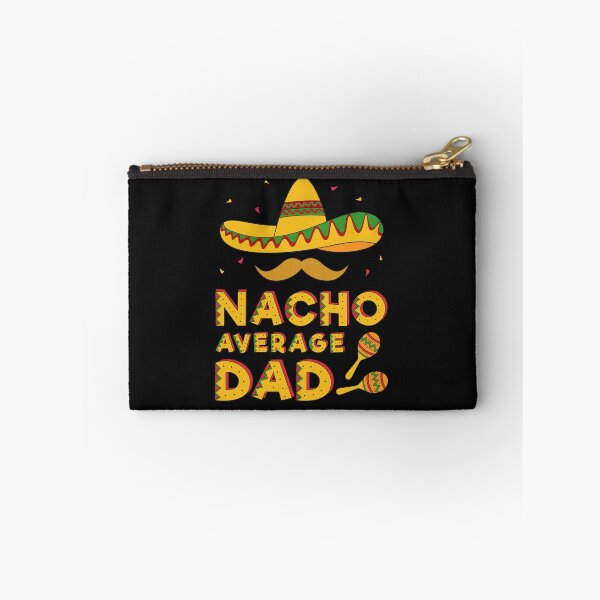 Item preview, Nacho Average Dad designed and sold by UniPrint4All.