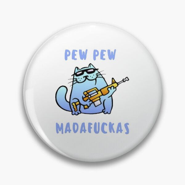 Item preview, Pew Pew Madafuckas designed and sold by GRKiT.
