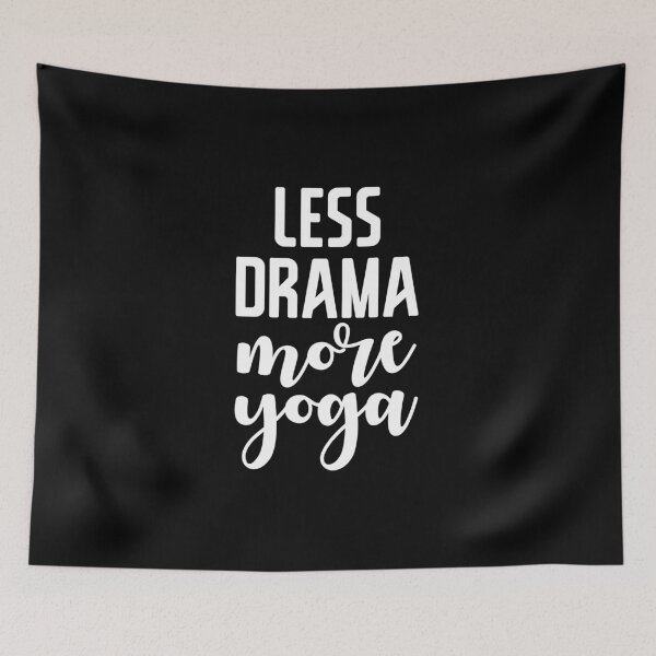 Item preview, Less Drama More Yoga designed and sold by Studio  Six.