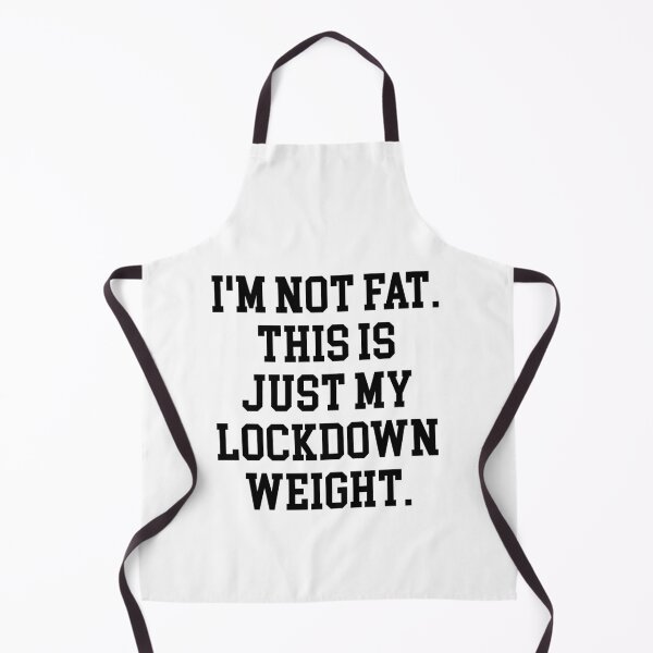 Item preview, I'm not fat. Lockdown Shirt. designed and sold by Carter Bros Tees.