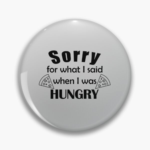 Item preview, Sorry I was hungry designed and sold by Troy Green.