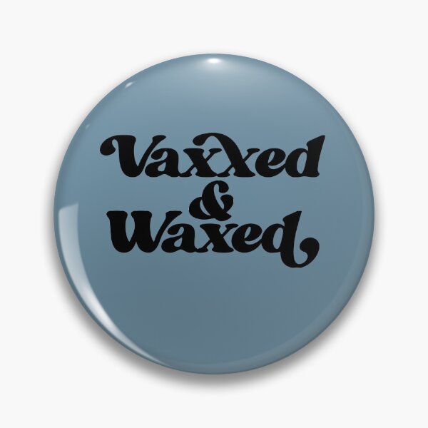 Item preview, Vaxxed and Waxed designed and sold by FrictionMaxxing.