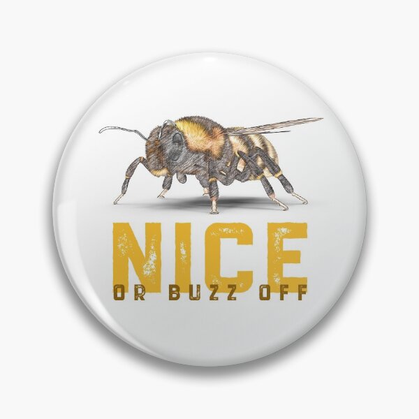Artikelvorschau, Biene NICE ODER BUZZ OFF entworfen und verkauft von CarpenterPhoto.