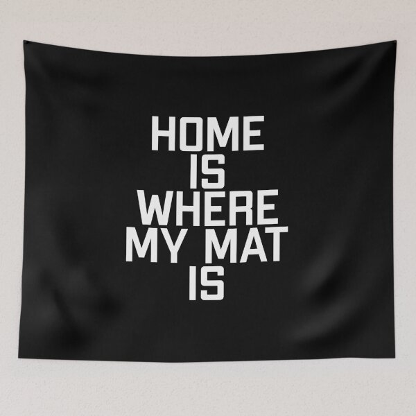 Item preview, Home Is Where My Mat Is designed and sold by Studio  Six.