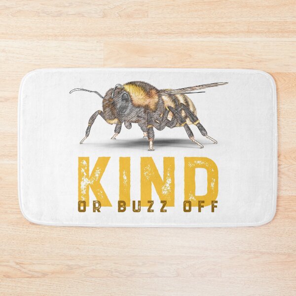 Item preview, Bee KIND OR BUZZ OFF designed and sold by CarpenterPhoto.