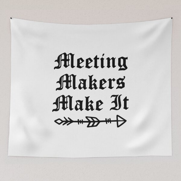 Item preview, Meeting Makers Make It designed and sold by JodyzDesigns.