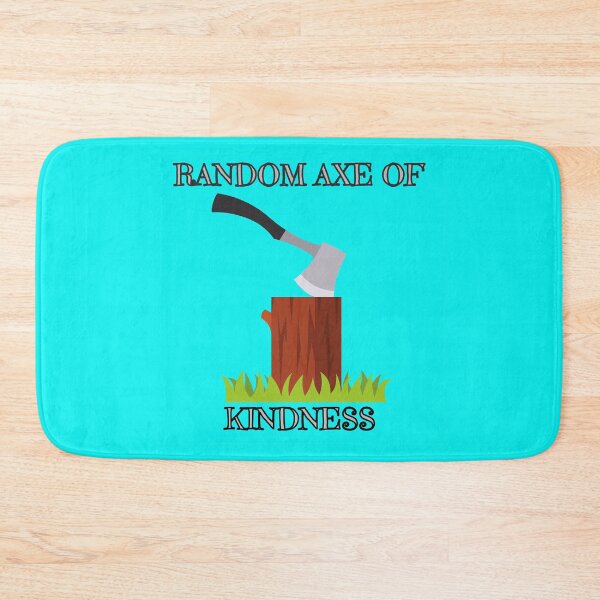 Item preview, axe funny kindness pun humour witty designed and sold by toastygoat.