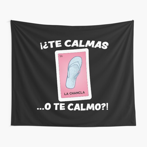 Te Calmas o Te Calmo, Bingo Lotería Mexicana La Chancla, Mamá Mexicana, Día de la Madre Mexicana, Mamá Latina, La Lotería, Regalo Mamá Mexicana, Toxica Tela decorativa