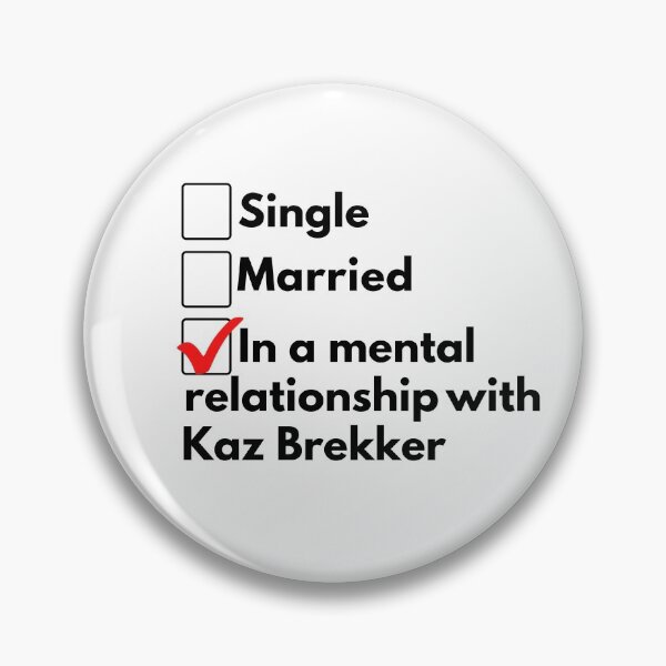 Item preview, In a mental relationship with Kaz Brekker | Shadow and Bone designed and sold by PurpleAcademy.