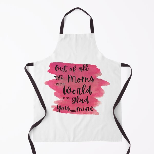 Item preview, out of all the moms in the world I'm so glad you are mine designed and sold by HAMSAN'S  STORE.