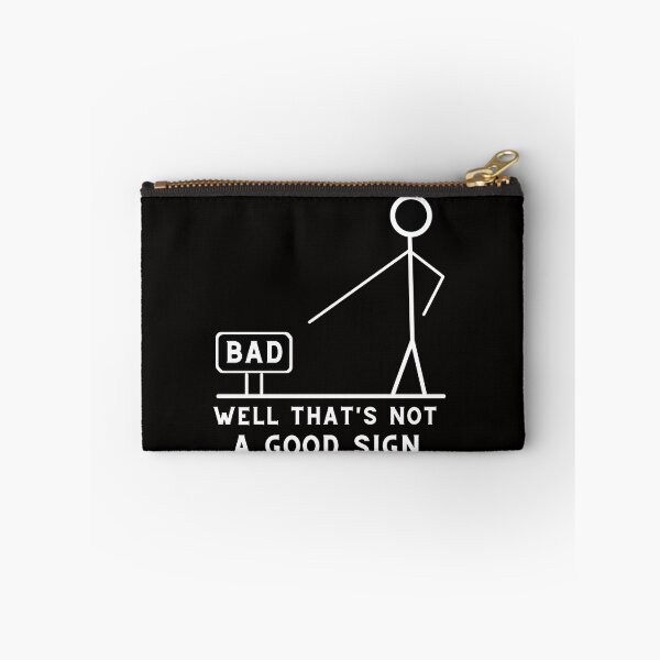 Item preview, Well that's not a good sign  designed and sold by Live  Today.