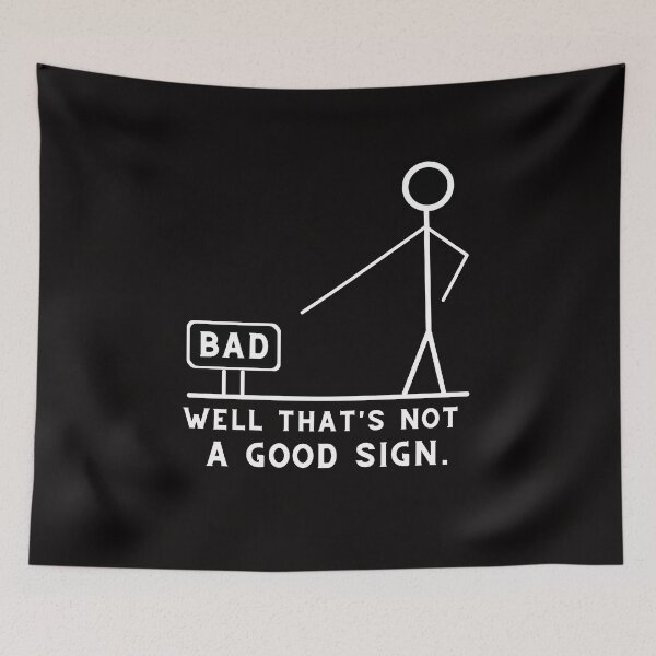 Item preview, Well that's not a good sign  designed and sold by Live  Today.