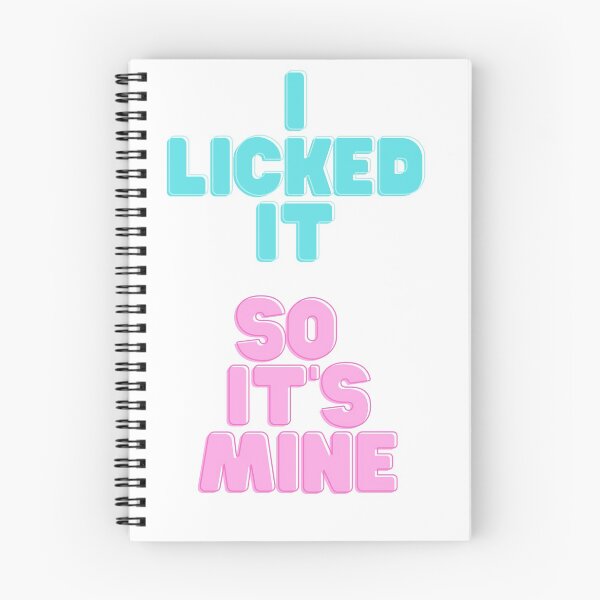Item preview, I Licked It, So it's mine designed and sold by Globalize.