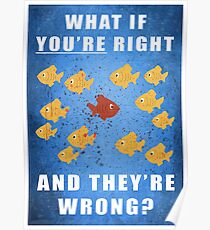 You're right, and they're wrong? Poster