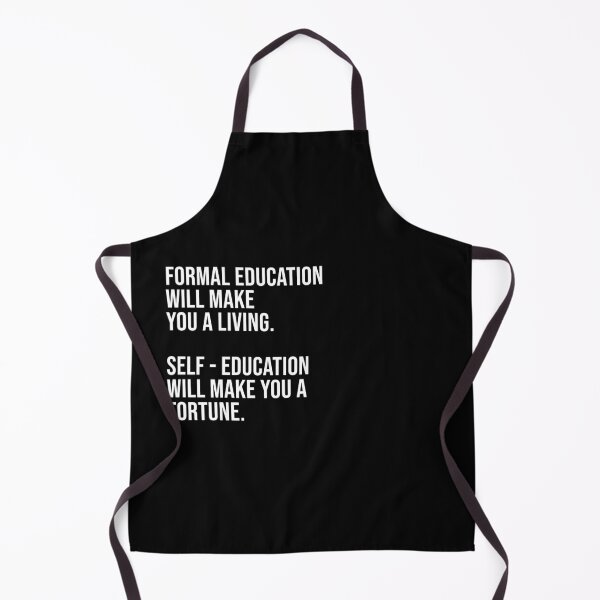 Item preview, Formal education will make you a living. Self-education will make you a fortune designed and sold by mikeldabbah.