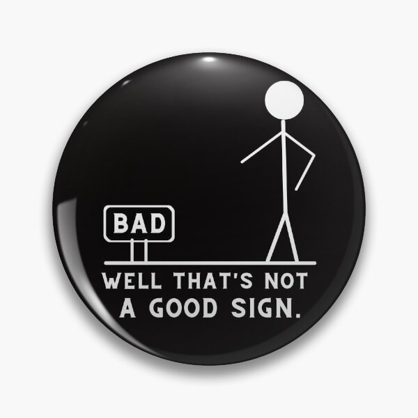 Item preview, Well that's not a good sign funny joke gift idiea  designed and sold by Live  Today.