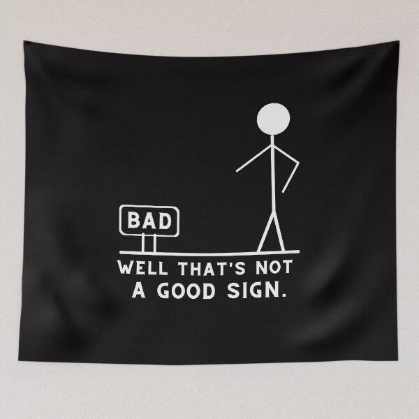 Item preview, Well that's not a good sign funny joke gift idiea  designed and sold by Live  Today.